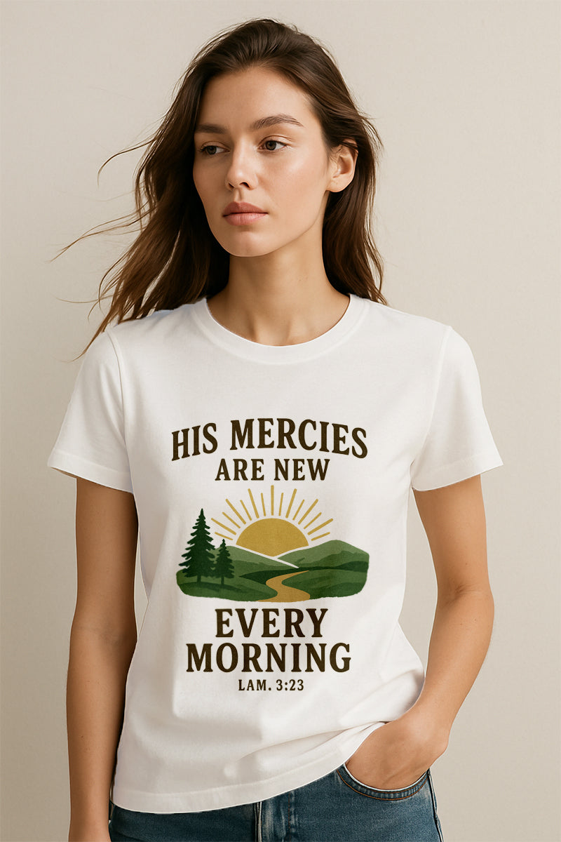 His Mercies are New Every Morning Christians Cotton T-Shirt XXII