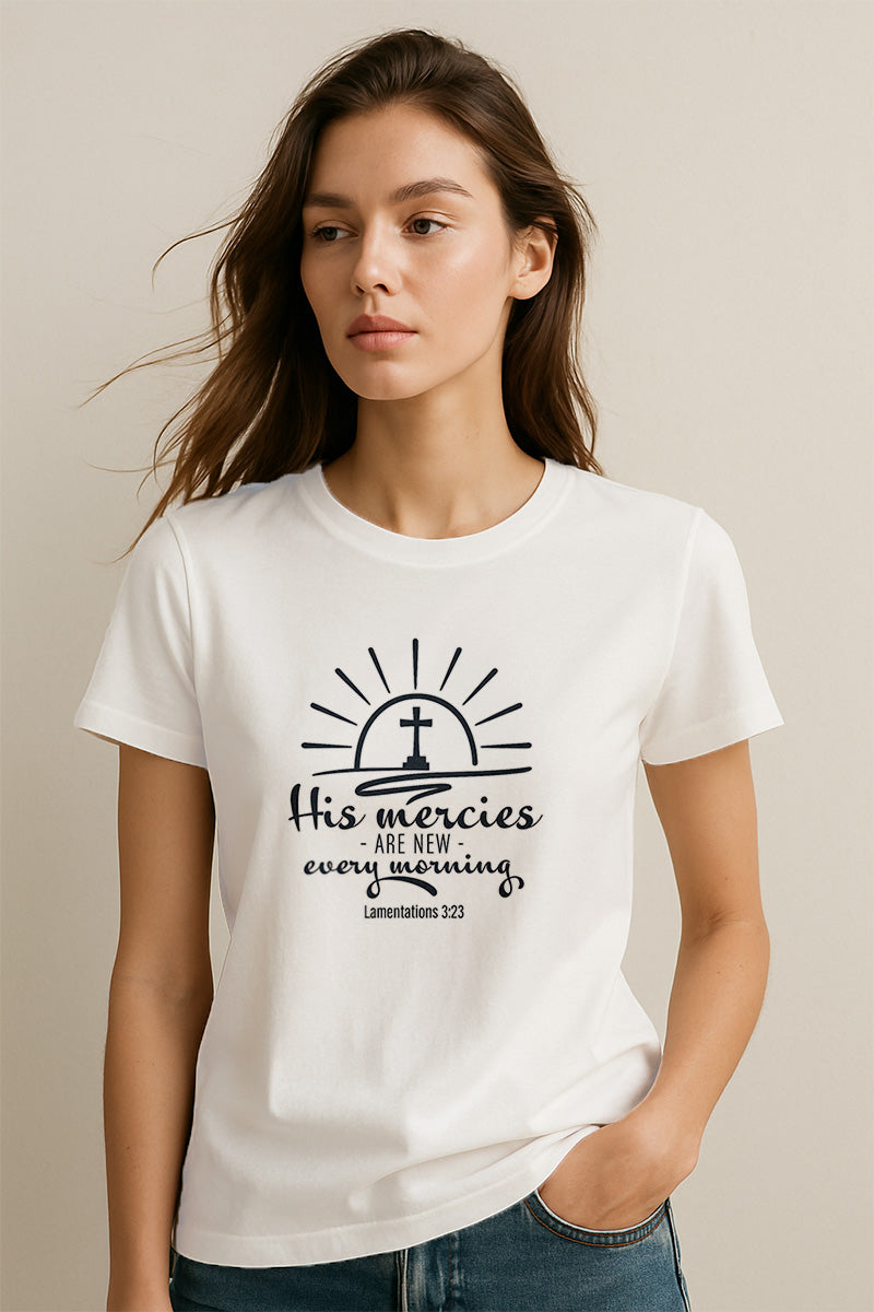 His Mercies are New Every Morning Christians Cotton T-Shirt XVII
