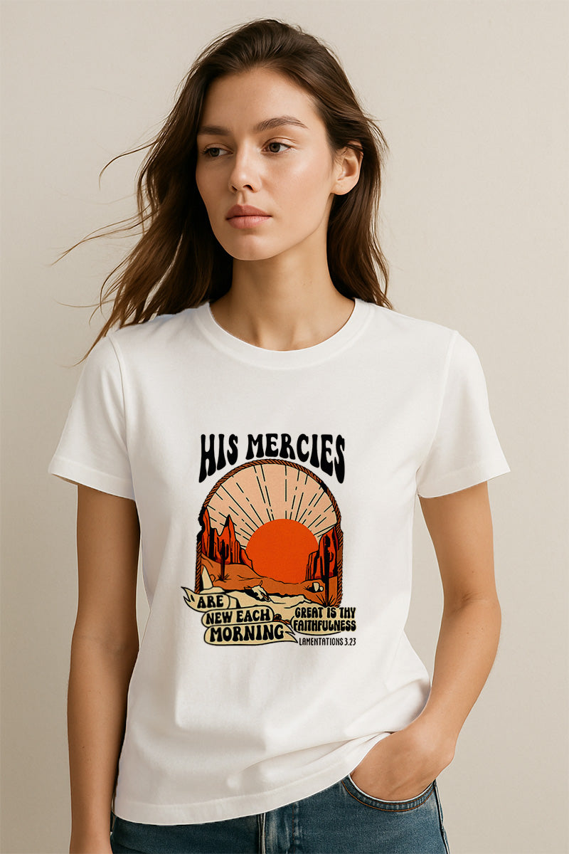 His Mercies are New Every Morning Christians Cotton T-Shirt XII