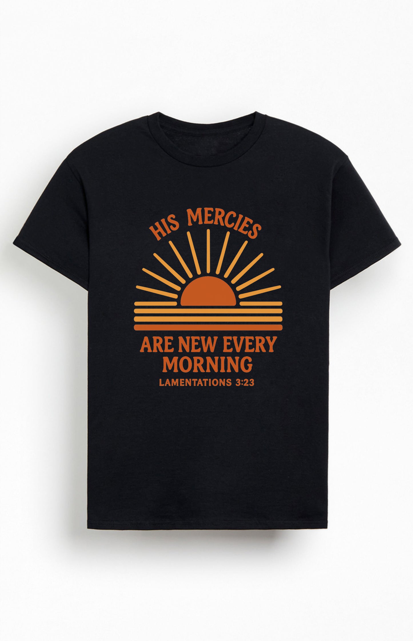 His Mercies are New Every Morning Christians Cotton T Shirt I