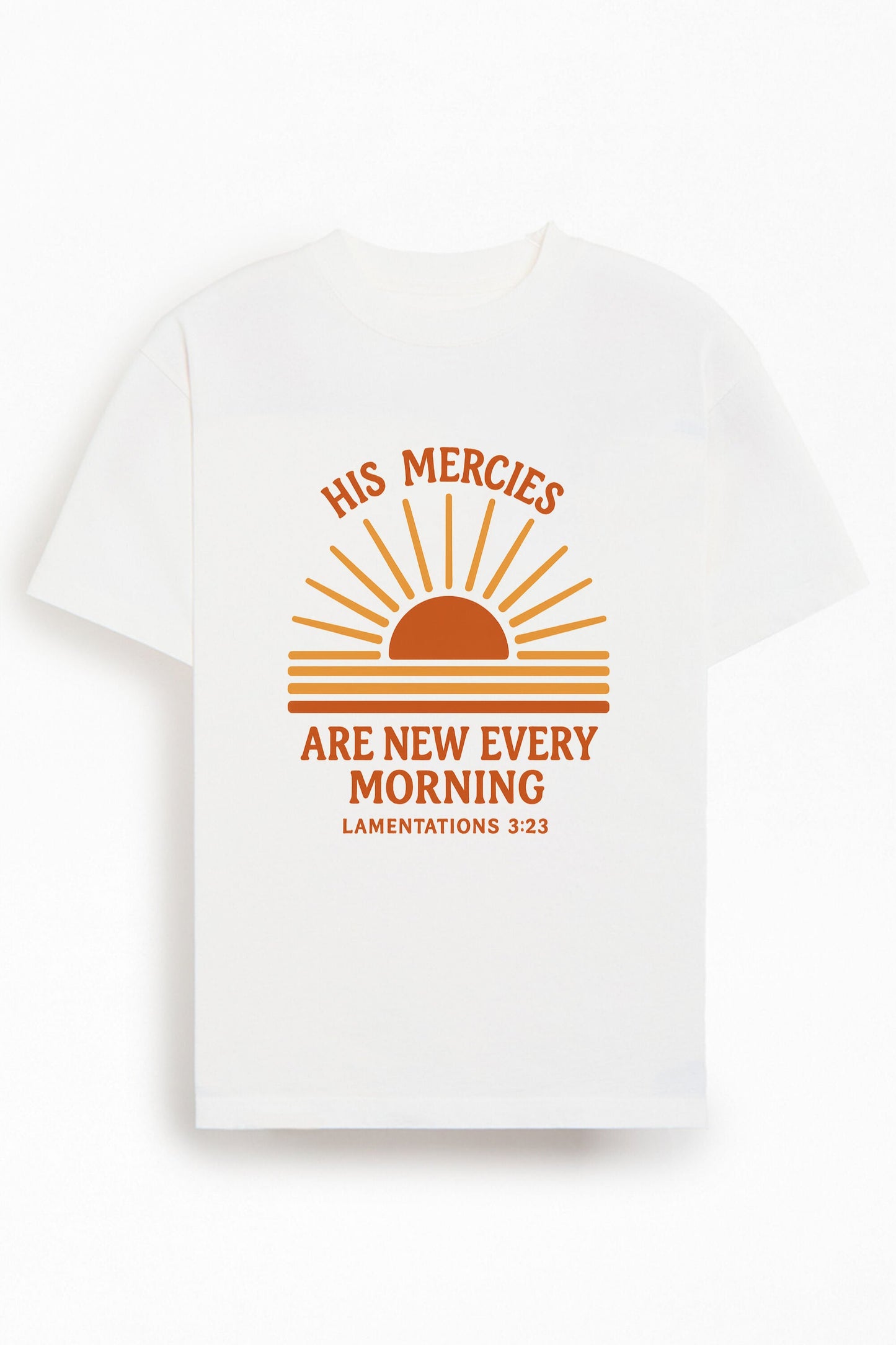 His Mercies are New Every Morning Christians Cotton T Shirt I