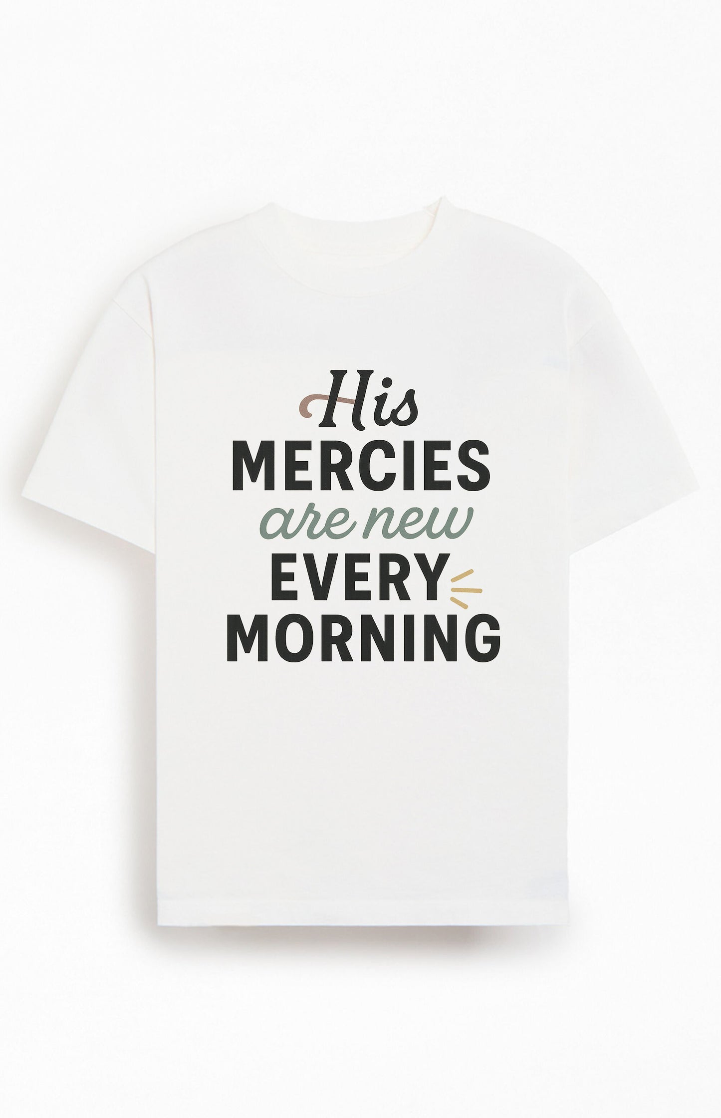 His Mercies are New Every Morning Christians Cotton T-Shirt XIII