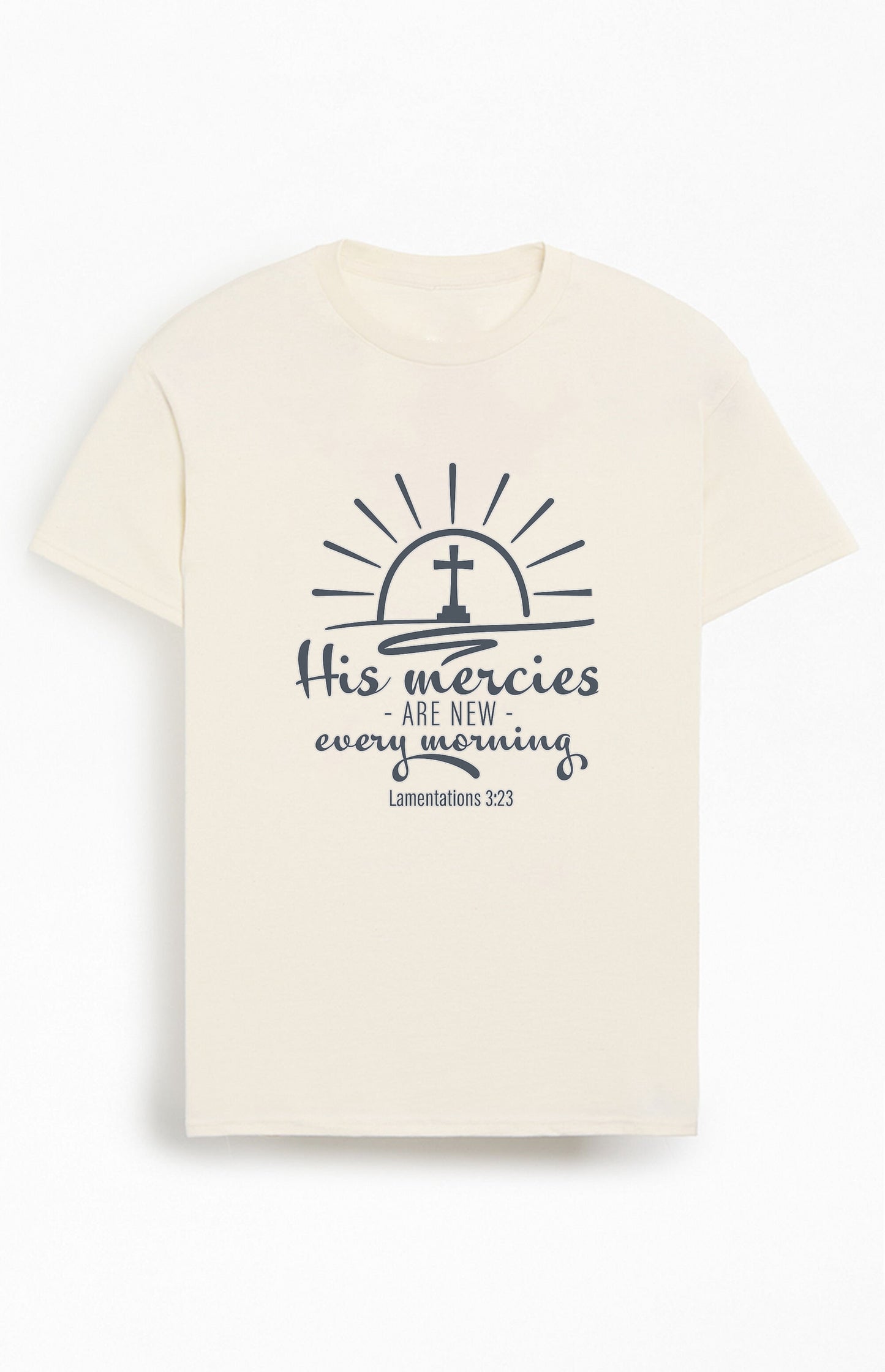 His Mercies are New Every Morning Christians Cotton T-Shirt XVII