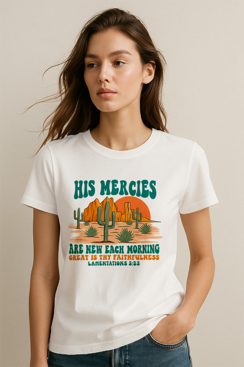 His Mercies are New Every Morning Christians Cotton T-Shirt II