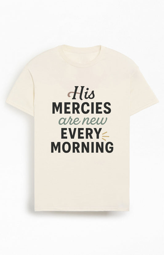 His Mercies are New Every Morning  Christians Cotton T-Shirt XIII
