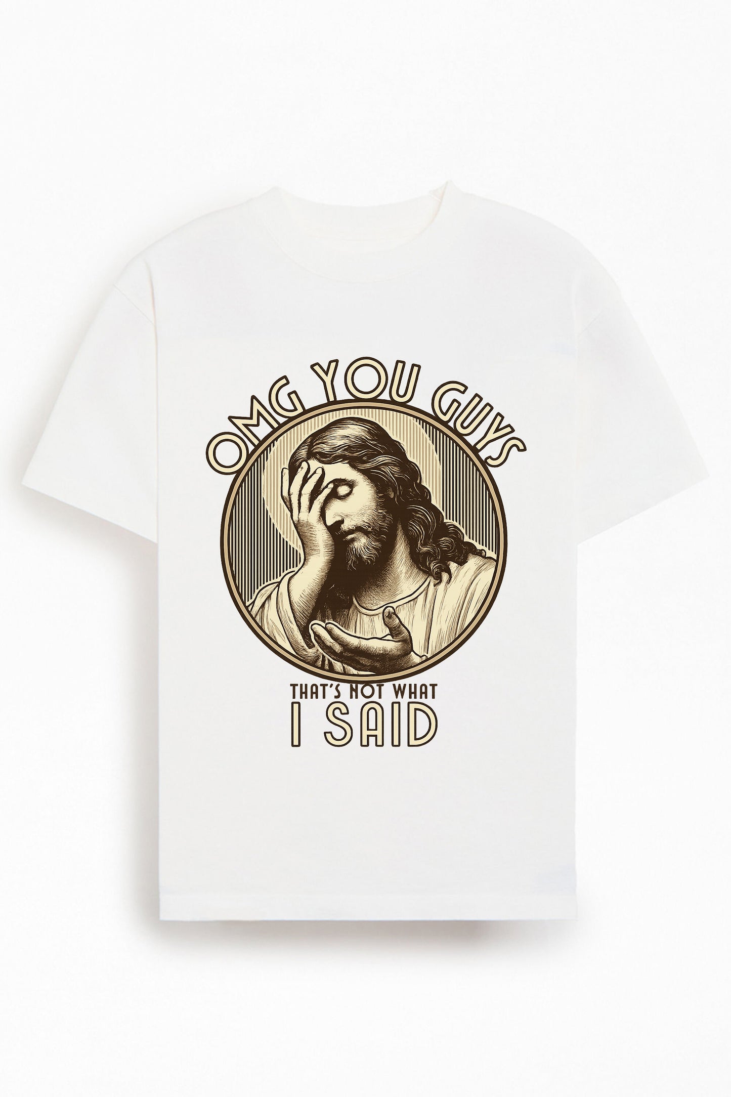 OMG You Guys That's Not What I Said Cotton Christian T-Shirt